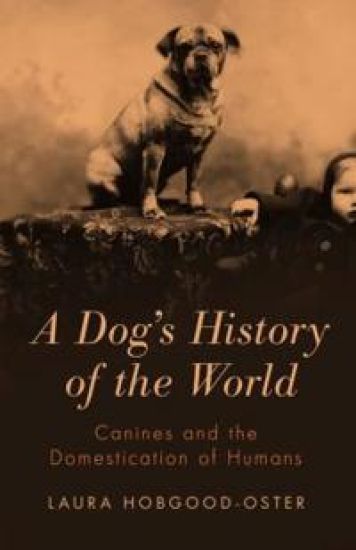A Dog's History of the World – Laura Hobgood-Oster, kirjan kansikuva