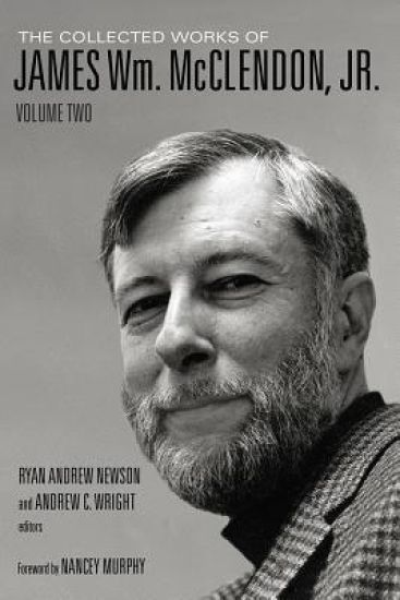 The Collected Works of James Wm. McClendon, Jr., Volume 2