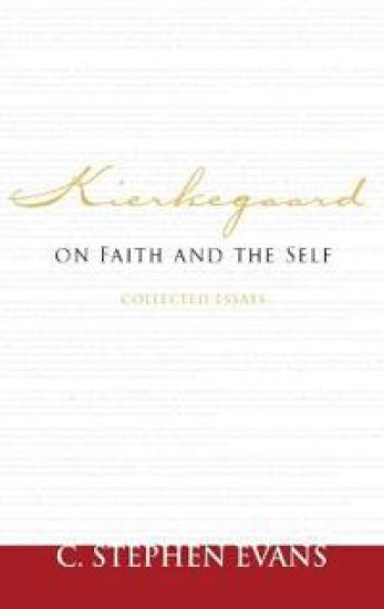 Kierkegaard on Faith and the Self