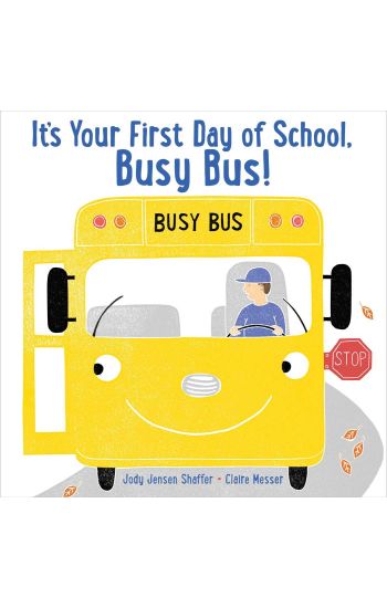 It's Your First Day of School, Busy Bus!