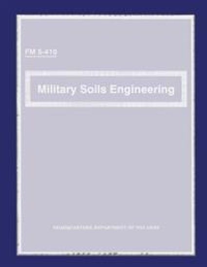 Military Soils Engineering: Field Manual C1- FM 5-410