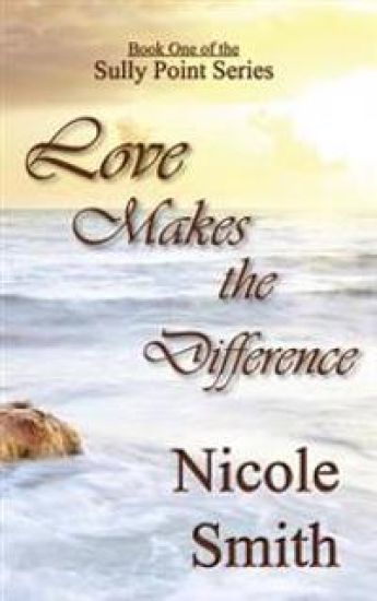 Love Makes the Difference: Book One of the Sully Point series