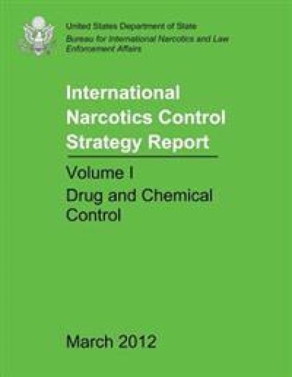International Narcotics Control Strategy Report - Volume I: Drug and Chemical Control