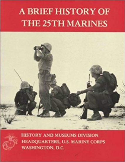 A Brief History of the 25th Marines