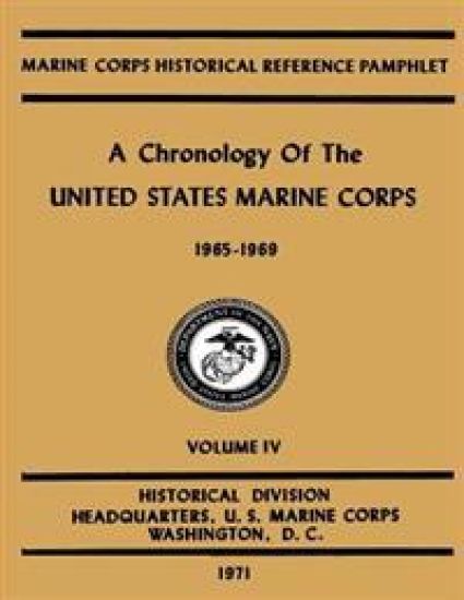 A Chronology of the United States Marine Corps: 1965 - 1969: Volume IV