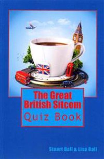 The Great British Sitcom Quiz Book