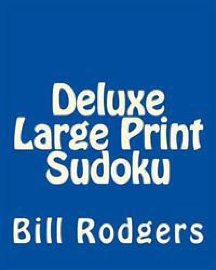 Deluxe Large Print Sudoku: Easy to Read, Large Grid Sudoku Puzzles