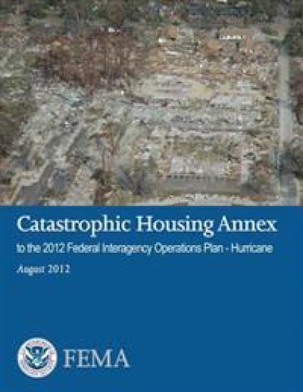 Catastrophic Housing Annex to the 2012 Federal Interagency Operations Plan - Hurricane