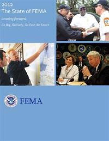 2012 - The State of FEMA: Leaning Forward: Go Big, Go Early, Go Fast, Be Smart