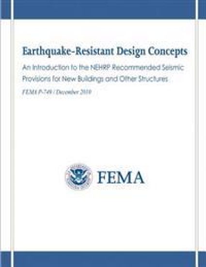Earthquake-Resistant Design Concepts: An Introduction to the NEHRP Recommended Seismic Provisions for New Buildings and Other Structures (FEMA P-749 /