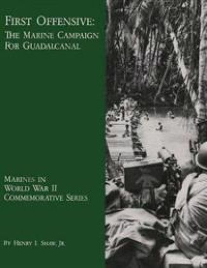 First Offensive: The Marine Campaign for Guadalcanal
