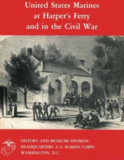 United States Marines at Harper's Ferry and in the Civil War
