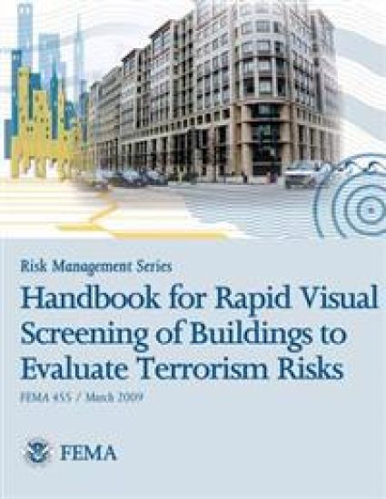 Risk Management Series: Handbook for Rapid Visual Screening of Buildings to Evaluate Terrorism Risks (Fema 455 / March 2009)
