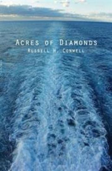 Acres of Diamonds: & His Life and Achievement – Russell H. Conwell, kirjan kansikuva