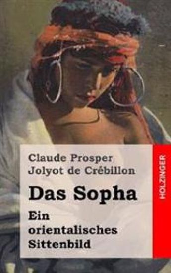 Das Sopha: Ein orientalisches Sittenbild