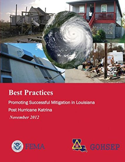 Best Practices: Promoting Successful Mitigation in Louisiana Post Hurricane Katrina (November 2012)