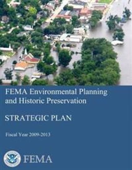 FEMA Environmental Planning and Historic Preservation: Strategic Plan - Fiscal Year 2009-2013