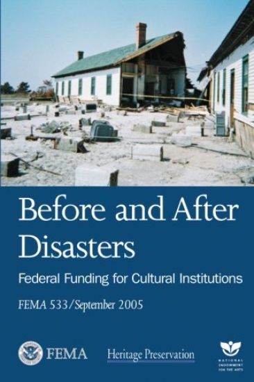 Before and After Disasters: Federal Funding for Cultural Institutions (FEMA 533 / September 2005)