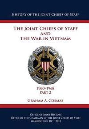 The Joint Chiefs of Staff and The War in Vietnam - 1960-1968 Part 2