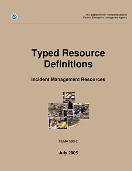 Typed Resource Definitions - Incident Management Resources (FEMA 508-2 / July 2005)