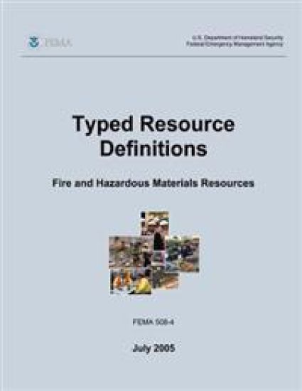 Typed Resource Definitions - Fire and Hazardous Materials Resources (FEMA 508-4 / July 2005)
