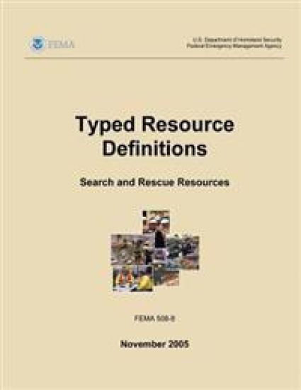 Typed Resource Definitions - Search and Rescue Resources (FEMA 508-8 / November 2005)