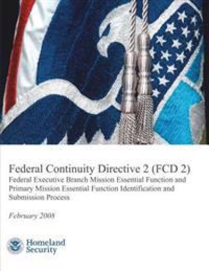 Federal Continuity Directive 2 (FCD 2) - Federal Executive Branch Mission Essential Function and Primary Mission Essential Function Identification and