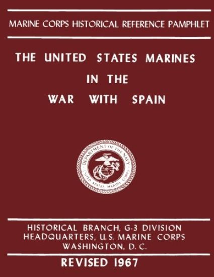 The United States Marines In The War with Spain