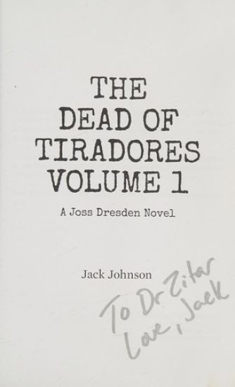 The Dead of Tiradores Volume 1: A Joss Dresden Novel