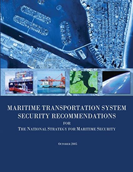 Maritime Transportation System Security Recommendations for the National Strategy for Maritime Security