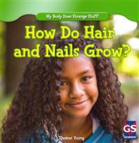 How Do Hair and Nails Grow?