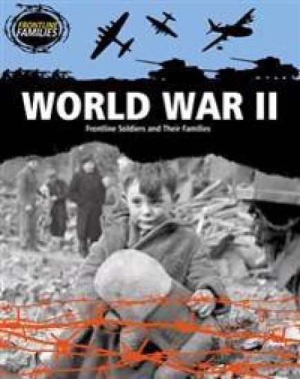 World War II: Frontline Soldiers and Their Families