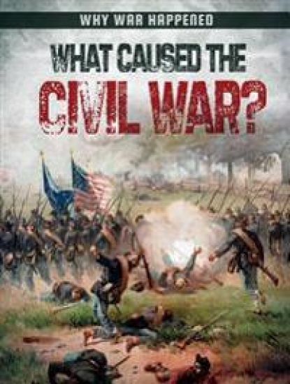 What Caused the Civil War?