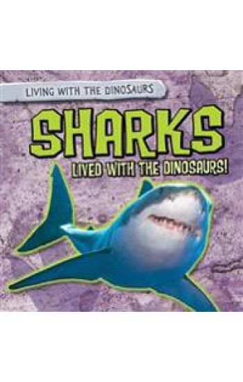 Sharks Lived with the Dinosaurs!