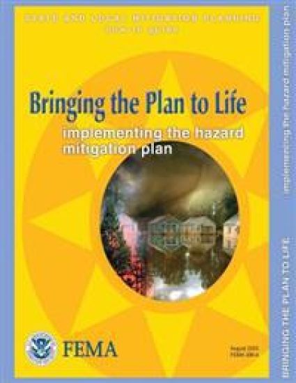 Bringing the Plan to Life: Implementing the Hazard Mitigation Plan (State and Local Mitigation Planning How-To Guide; FEMA 386-4 / August 2003)