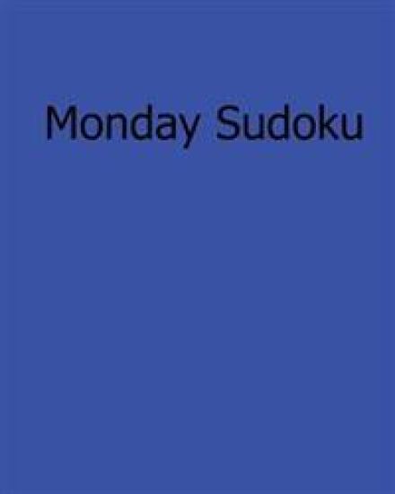 Monday Sudoku: Fun, Large Print Sudoku Puzzles