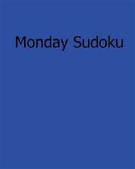 Monday Sudoku: Fun, Large Print Sudoku Puzzles