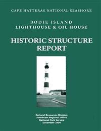 Historic Structure Report: Lighthouse and Oil House: Cape Hatteras National Seashore