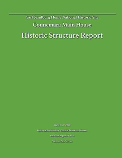 Historic Structure Report: Connemara Main House: Carl Sandburg Home National Historic Site