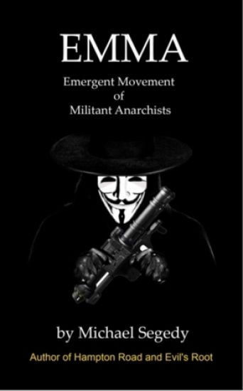 Emma: Emergent Movement of Militant Anarchists