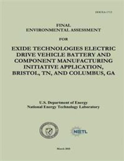 Final Environmental Assessment for Exide Technologies Electric Drive Vehicle Battery and Component Manufacturing Initiative Application, Bristol, TN,