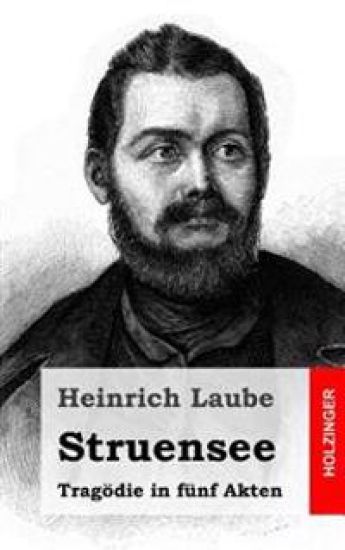 Struensee: Tragödie in fünf Akten