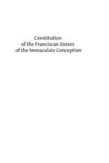 Constitution of the Franciscan Sisters of the Immaculate Conception: Third Order Regular of Saint Francis of Assisi – Catholic Church, kirjan kansikuva