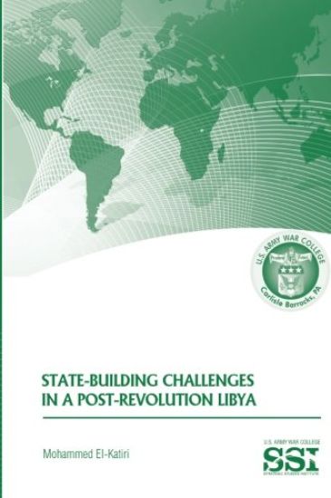 State-Building Challenges in a Post-Revolution Libya