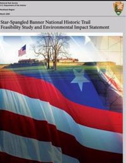 Star-Spangled Banner National Historic Trail: Feasibility Study & Final Environmental Impact Statement