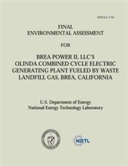 Final Environmental Assessment for Brea Power II, LLC's Olinda Combined Cycle Electric Generating Plant Fueled by Waste Landfill Gas, Brea, California