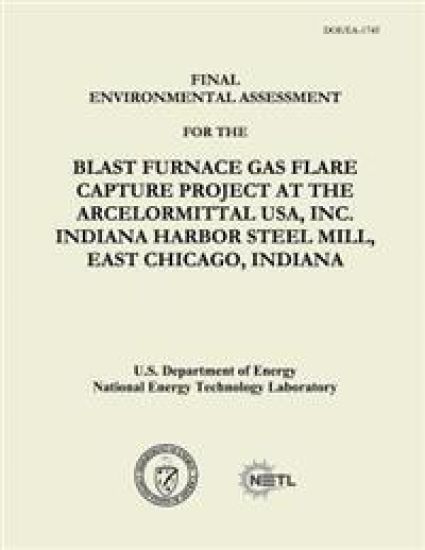 Final Environmental Assessment for the Blast Furnace Gas Flare Capture Project at the ArcelorMittal USA, Inc. Indiana Harbor Steel Mill, East Chicago,