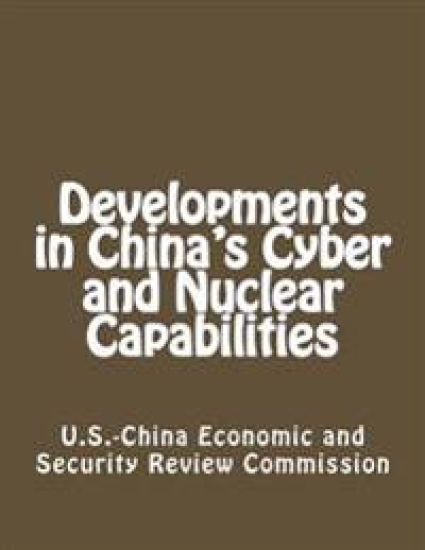 Developments in China's Cyber and Nuclear Capabilities