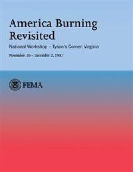 America Burning Revisited: National Workshop ? Tyson's Corner, VA---November 30 ? December 2, 1987