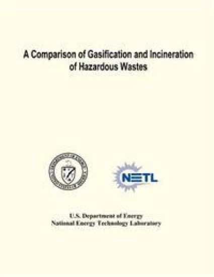 A Comparison of Gasification and Incineration of Hazardous Wastes